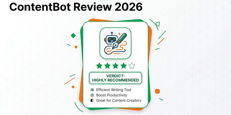 ContentBot Review (2026): Is It Worth It? Features, Pricing & Verdict