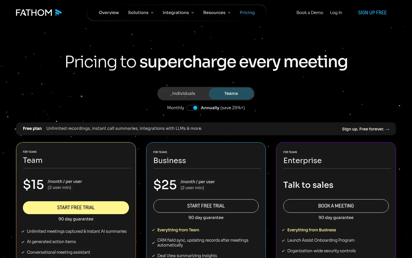 Fathom states the free plan outright: unlimited recordings and instant summaries, free forever. Paid team plans are $15 and $25 per user/month.