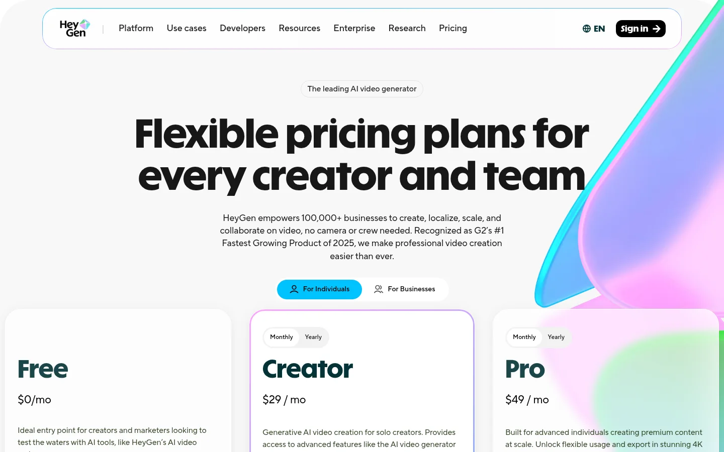 HeyGen's individual plans as of August 2026: Free at $0, Creator at $29/month and Pro at $49/month on monthly billing.